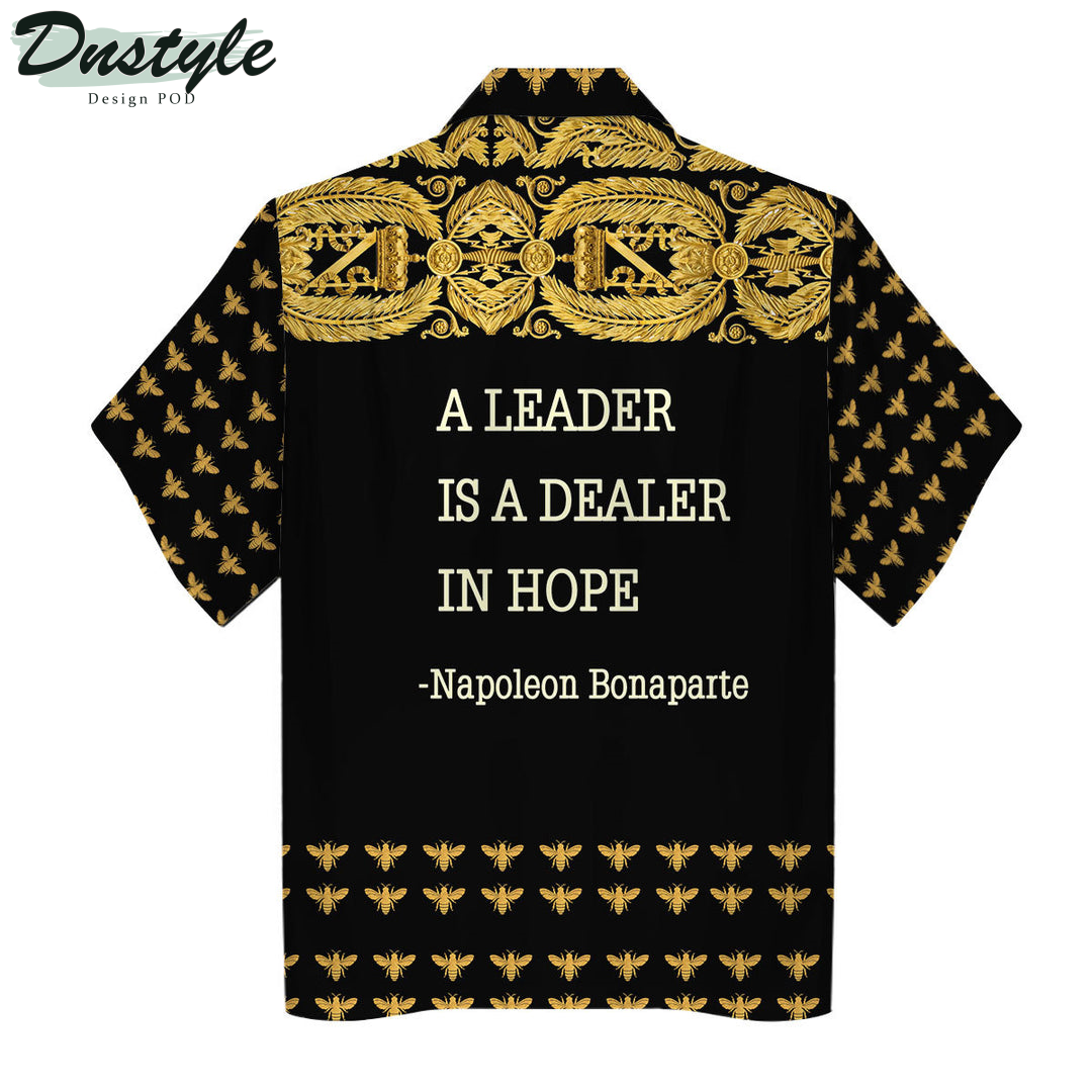 Napoleon Bonaparte A Leader Is A Dealer In Hope Hawaiian Shirt And Short