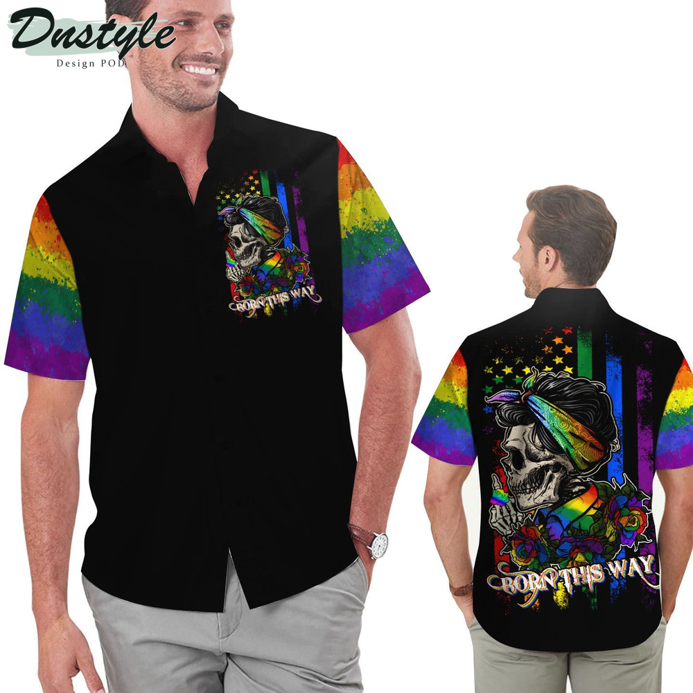 Born This Way LGBT Flag With Skull Hawaiian Shirt
