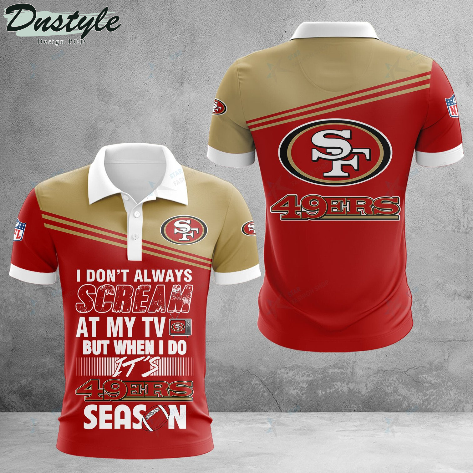 San Francisco 49ers I don't Always Scream At My TV Polo Shirt