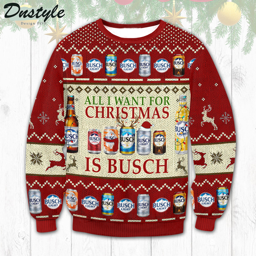 Busch Beer All I Want For Christmas Ugly Sweater