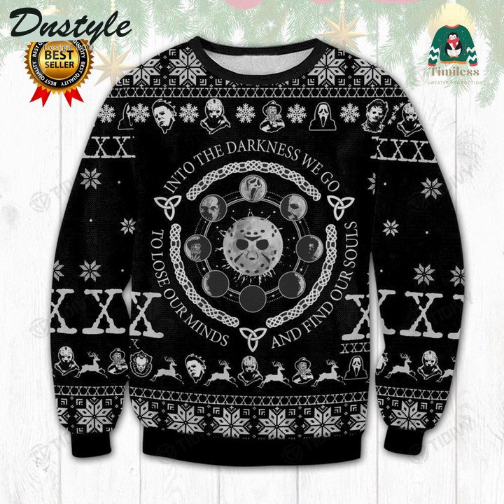 Jason Voorhees Into The Darkness We Go To Lose Our Minds And Find Our Souls Ugly Christmas Sweater