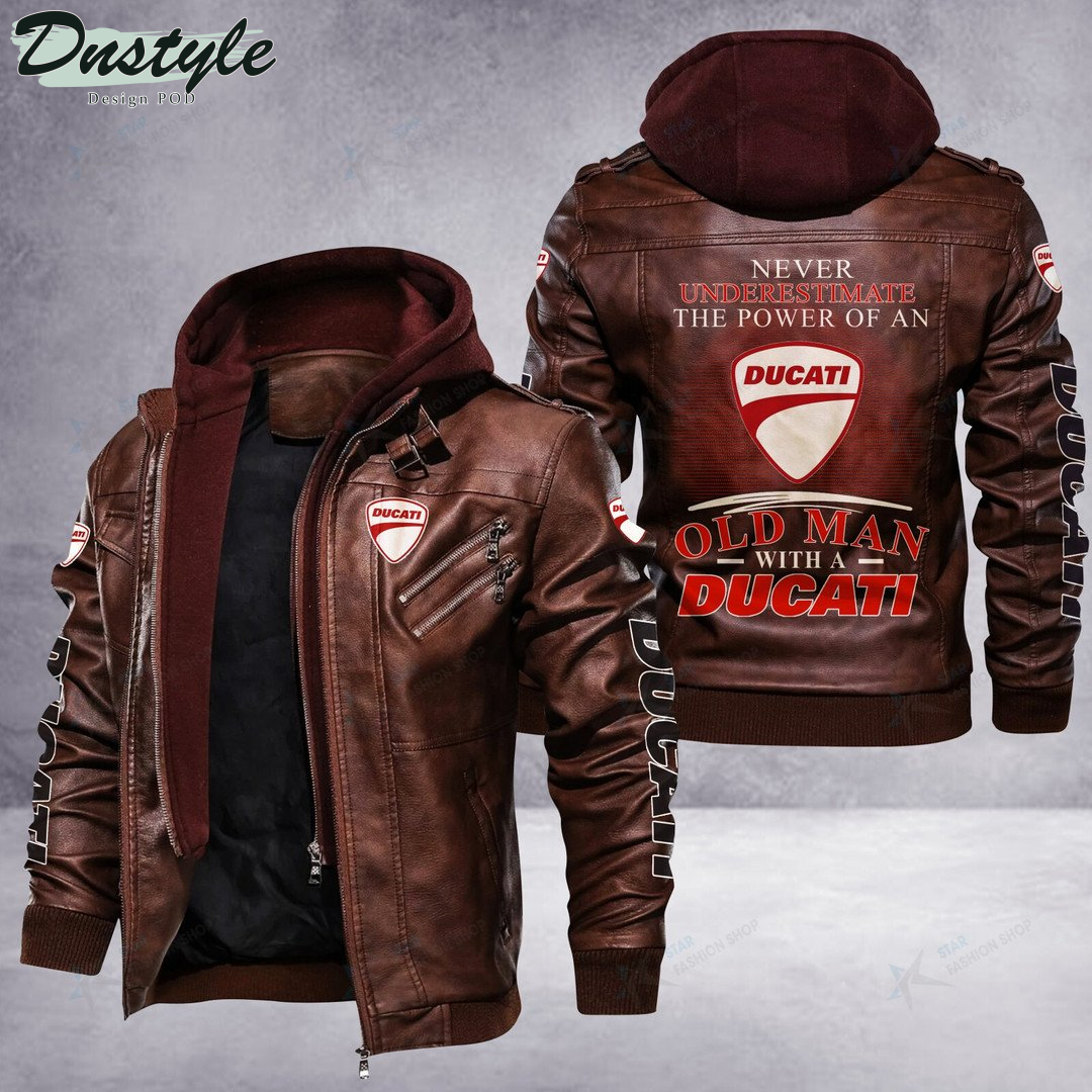 Ducati never underestimate the power of an old man leather jacket