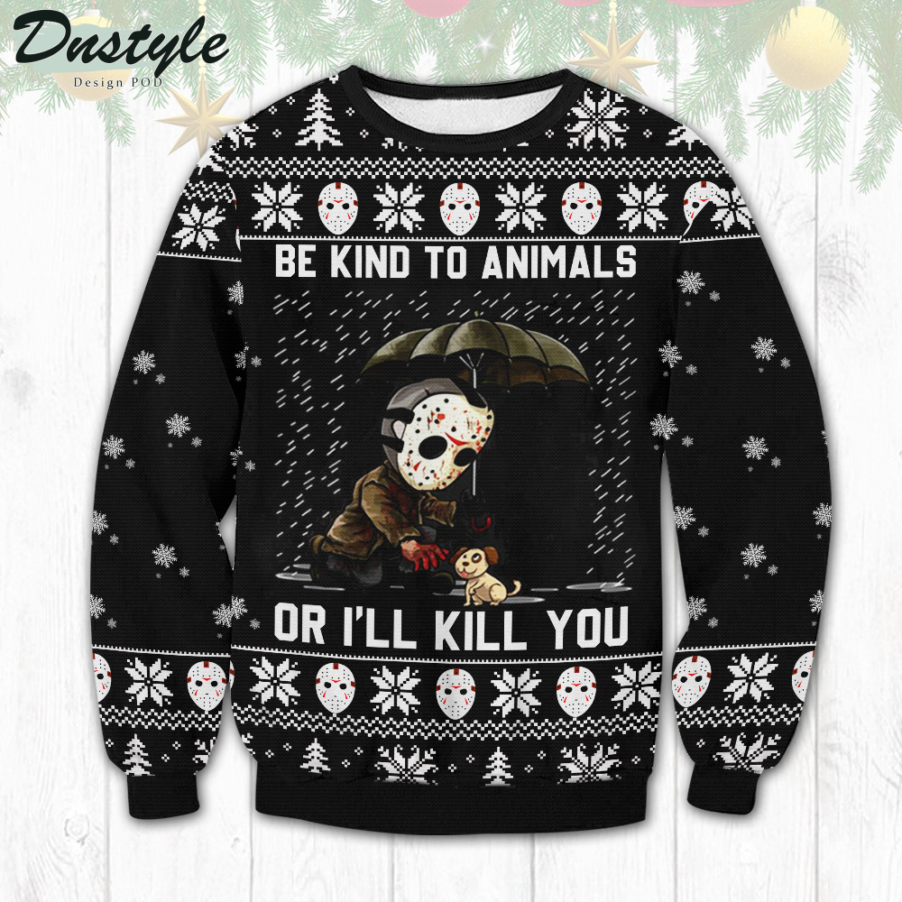 Horror Kind To Animals Or I'll Kill You Ugly Christmas Sweater