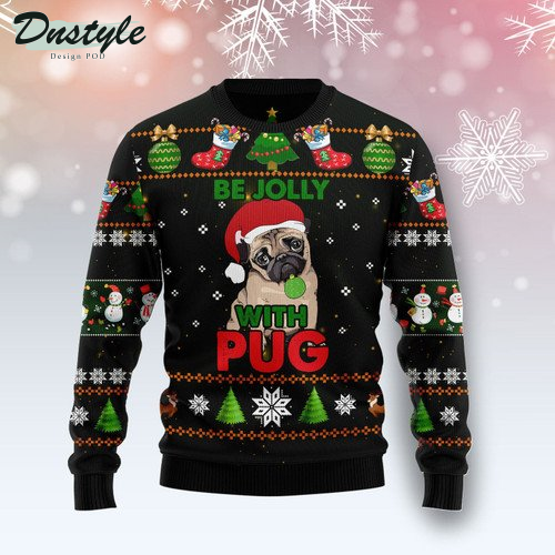 Pug Be Jolly Ugly Christmas Sweater
