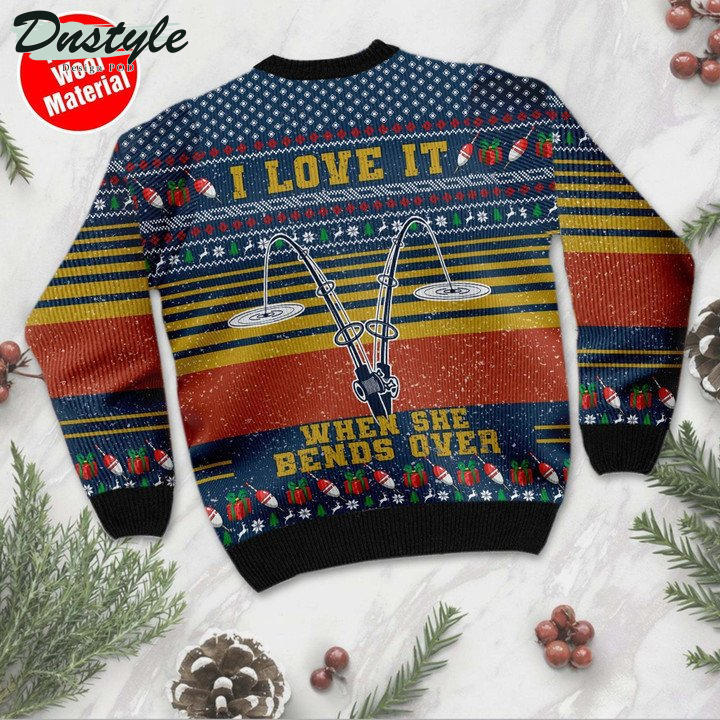 I Love It When She Bends Over Ugly Sweater