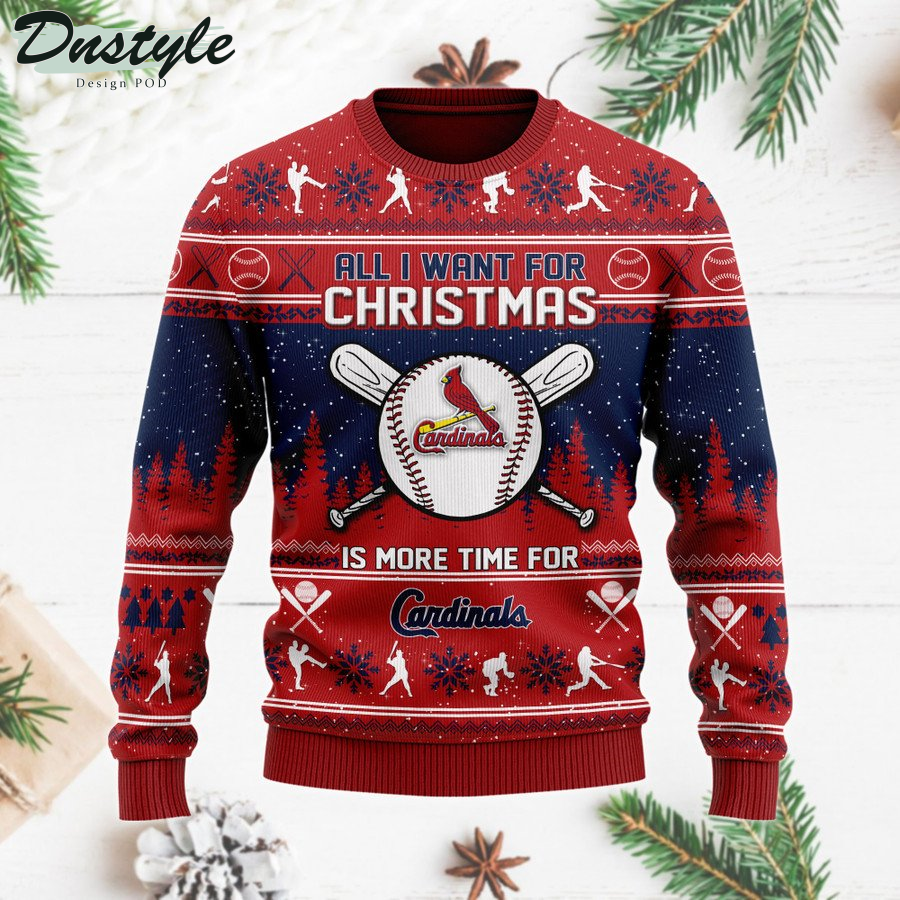 St. Louis Cardinals All I Want For Christmas Is More Time For Cardinals ugly sweater