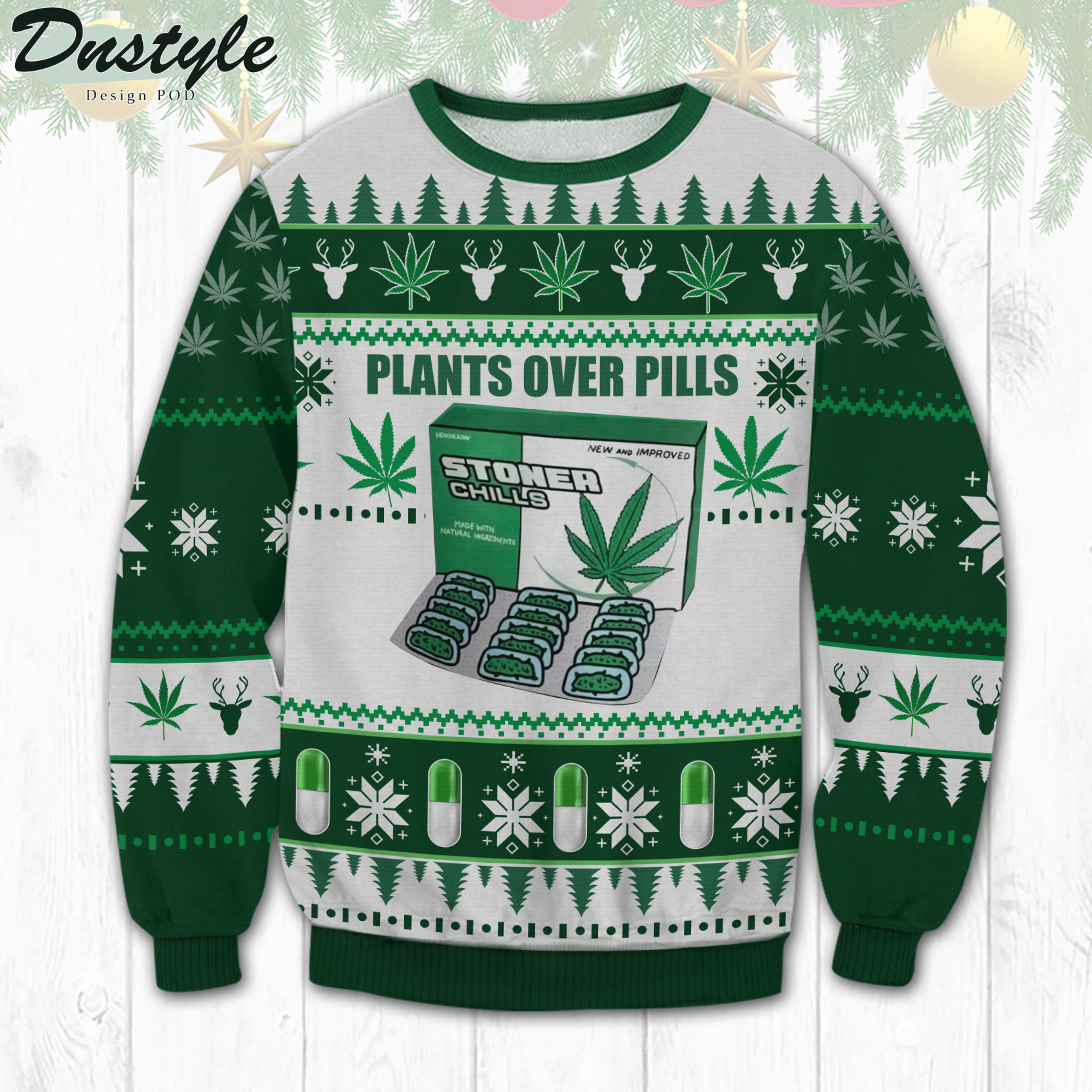 Plants Over Pills Stoner Chills Ugly Christmas Sweater
