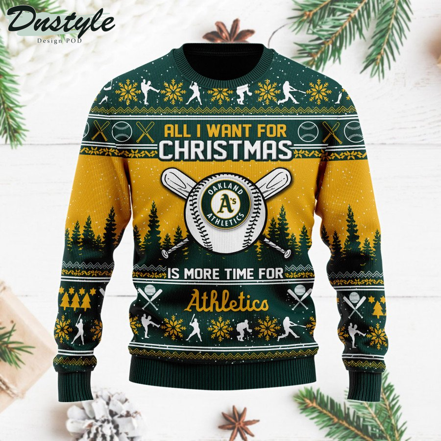 Oakland Athletics All I Want For Christmas Is More Time For Athletics ugly sweater