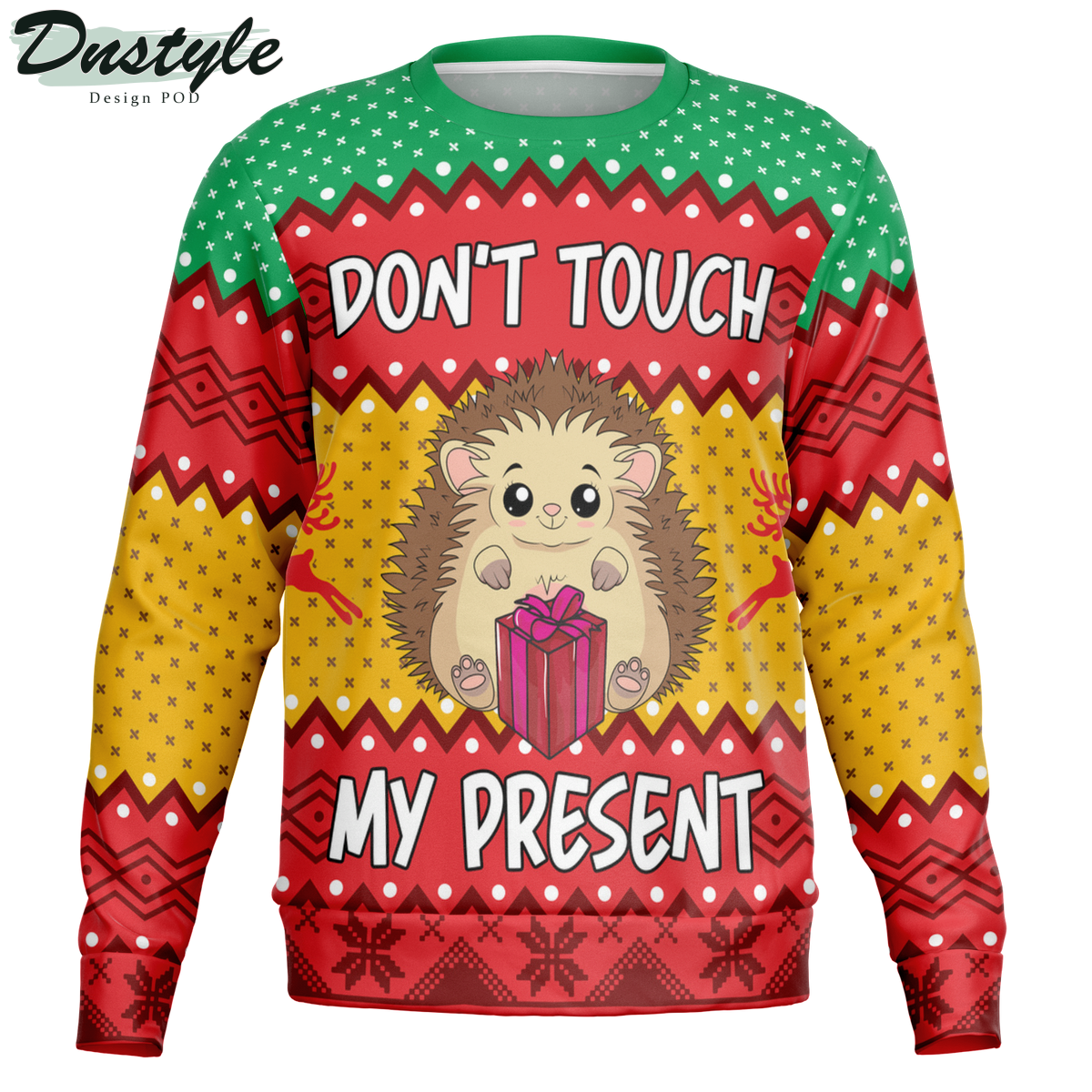 Don't Touch My Present Ugly Christmas Sweater