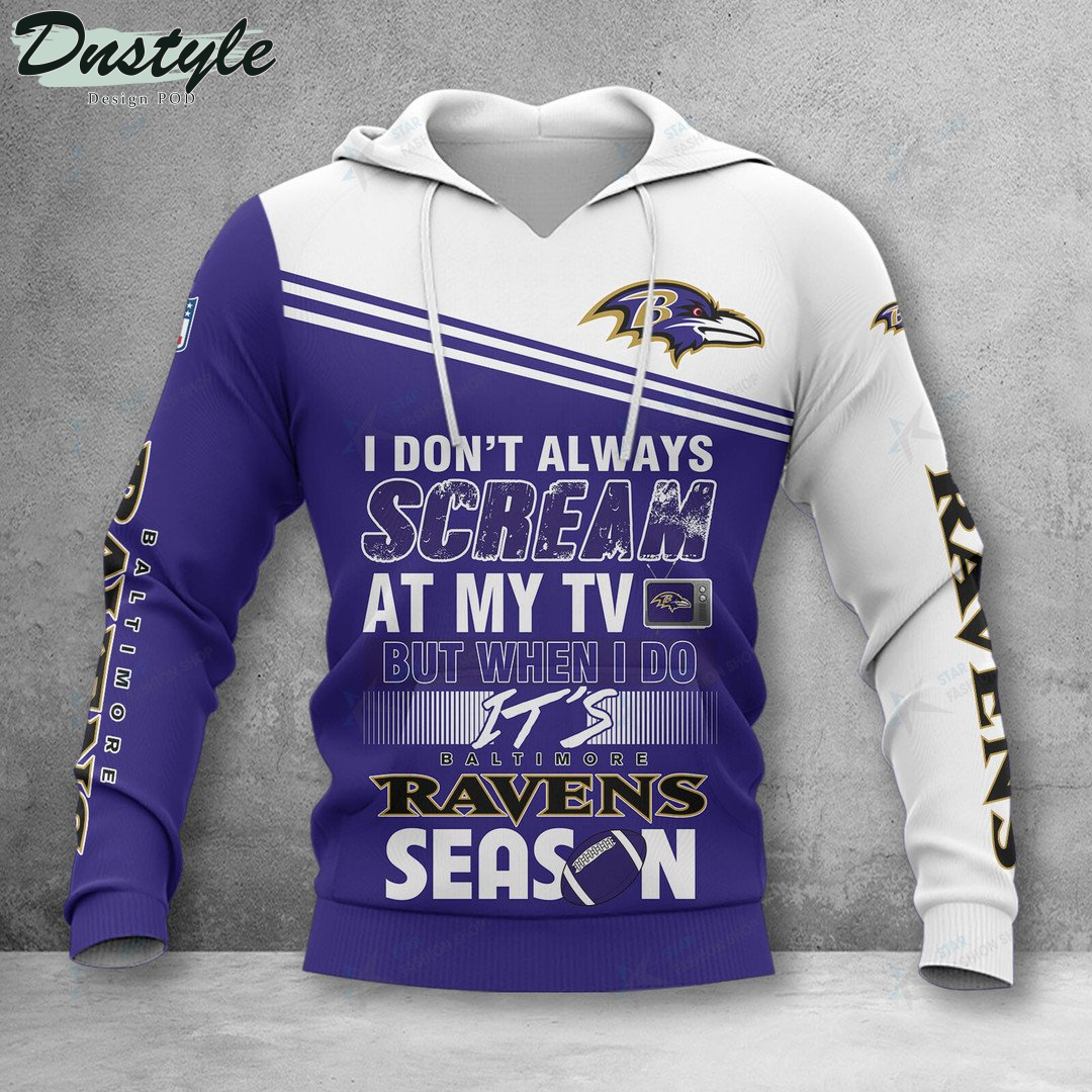 Baltimore Ravens I don't always scream at my TV hoodie tshirt