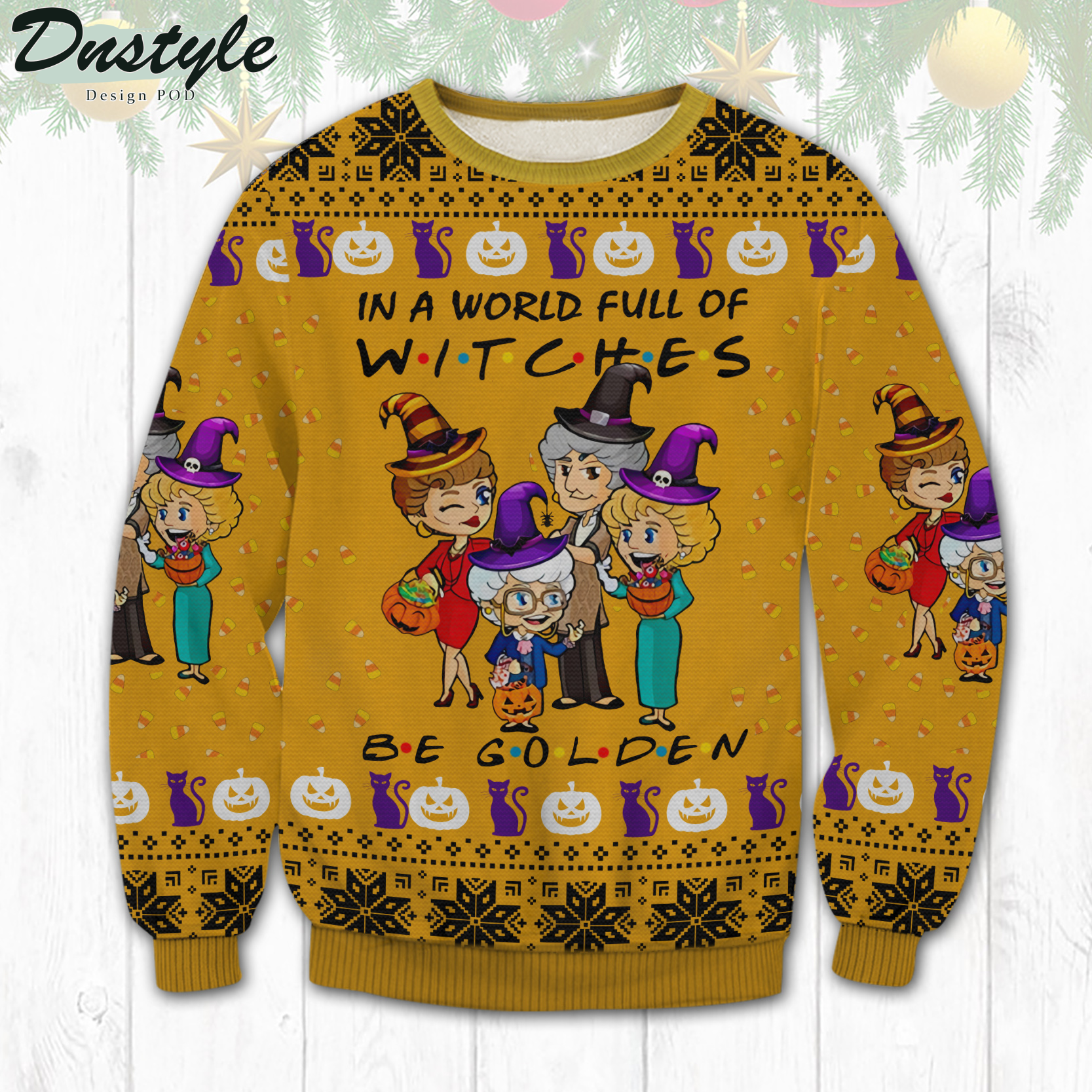 Golden Girls In A World Full Of Witches Ugly Christmas Sweater