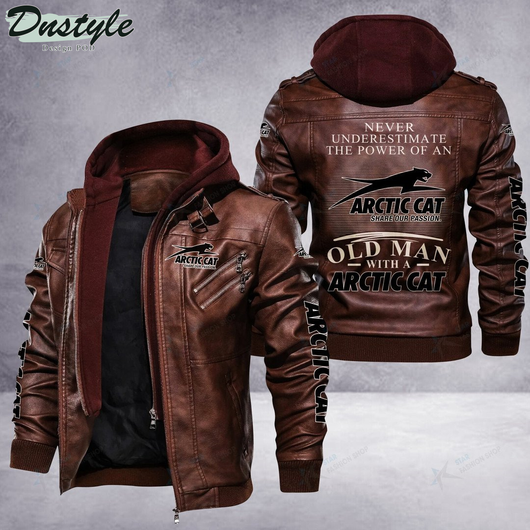 Arctic Cat never underestimate the power of an old man leather jacket
