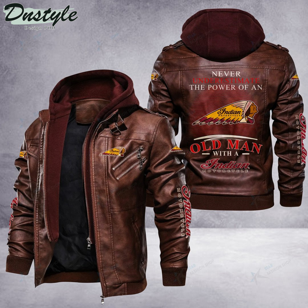 Indian Motorcycle never underestimate the power of an old man leather jacket