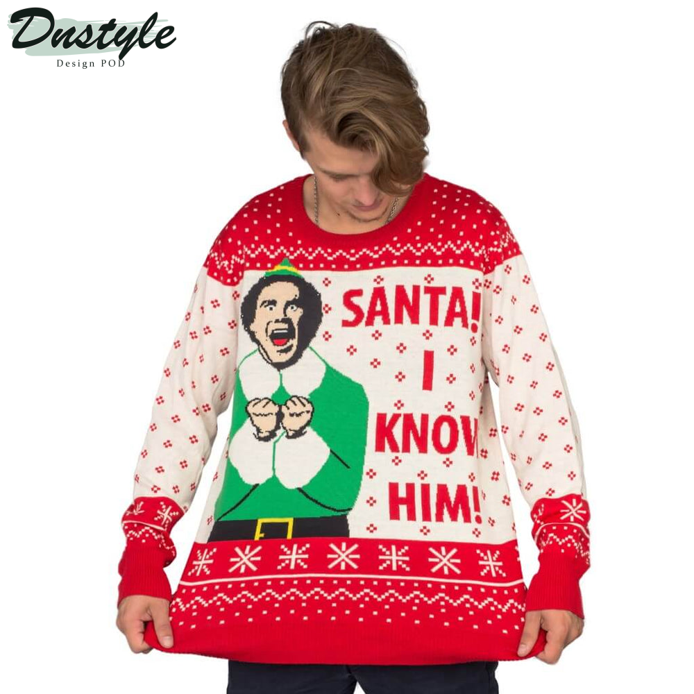 Elf Buddy Santa I Know Him Ugly Christmas Sweater