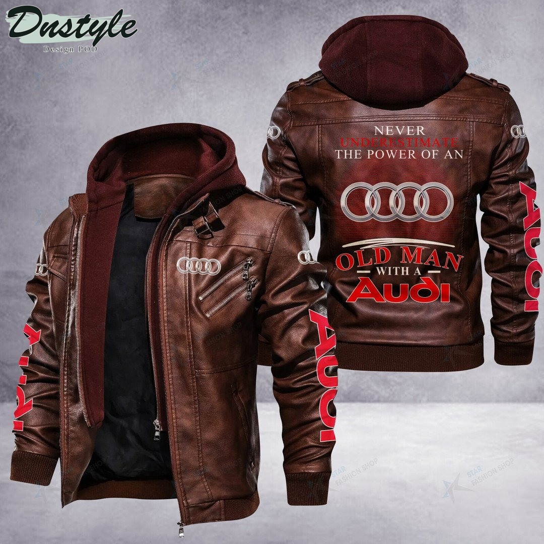 Audi never underestimate the power of an old man leather jacket