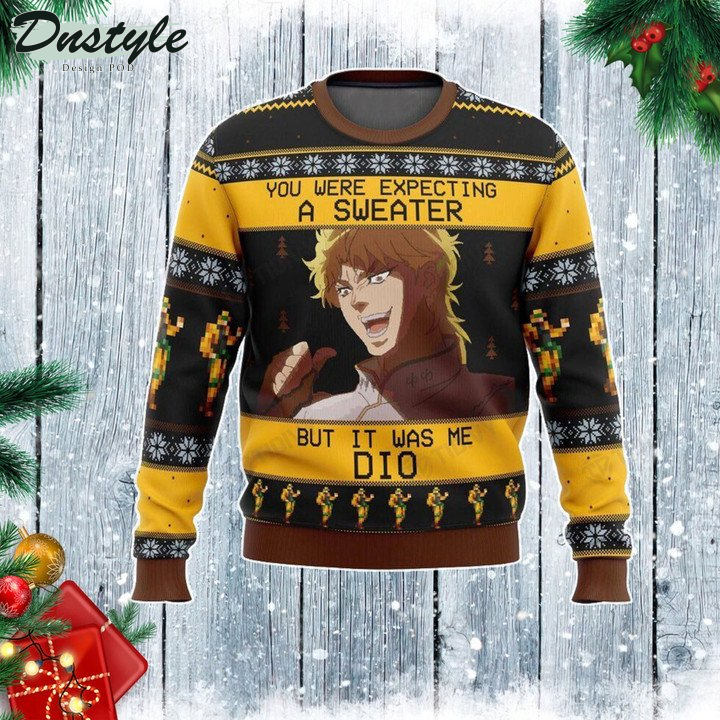 You Were Expecting A Sweater But It Was Me Dio Jojo's Bizarre Adventure Ugly Christmas Sweater