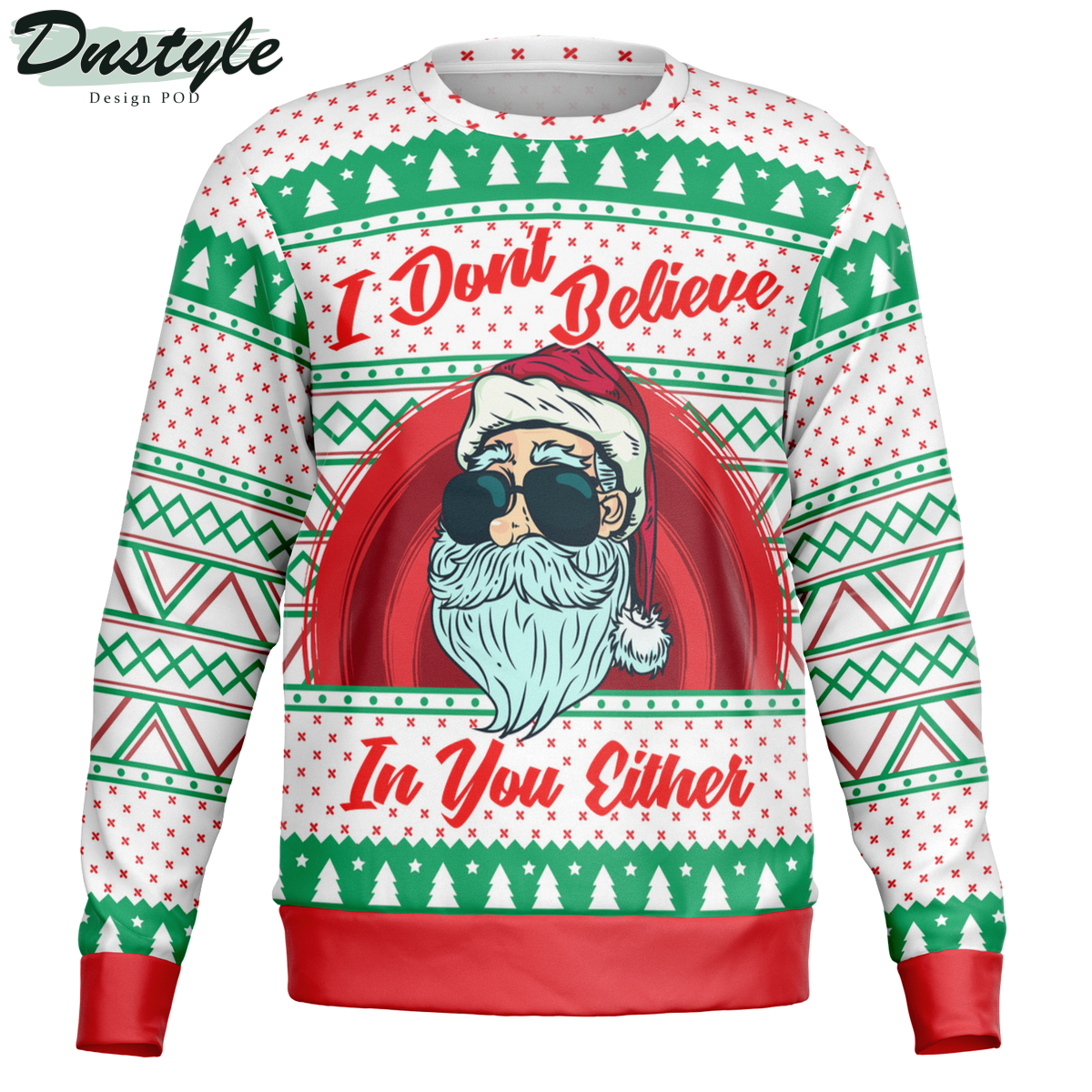 I Don't Believe In You Either Ugly Christmas Sweater
