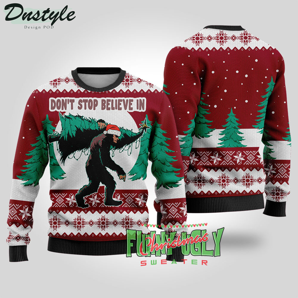 Bigfoot Don't Stop Believe in Ugly Christmas Sweater