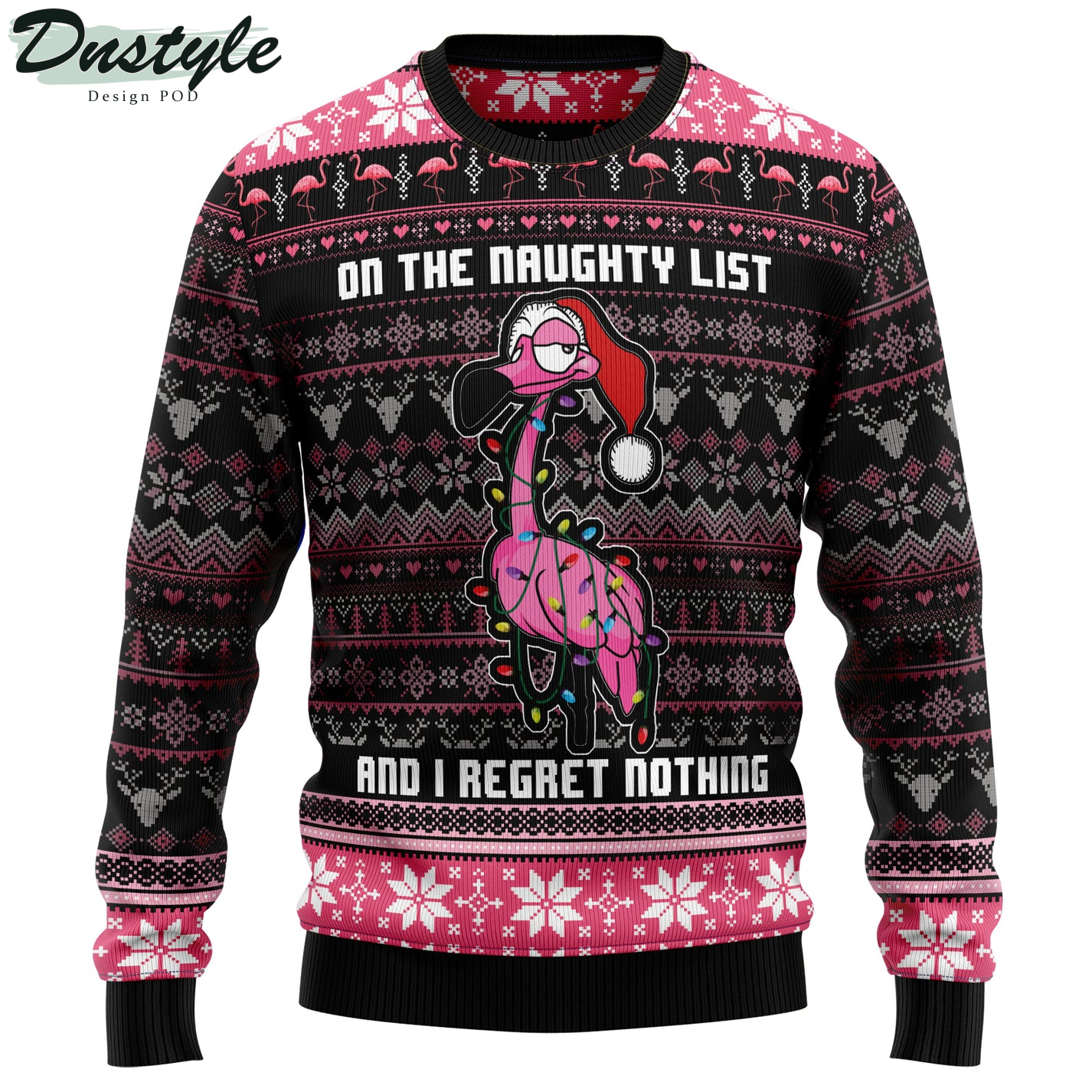 Flamingo On The Naughty List And I Regret Nothing Ugly Christmas Sweater