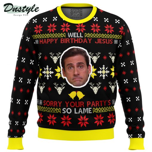 Well Happy Birthday Jesus Sorry Your Party’s Solame Michael Gary Scott The Office Movie Ugly Christmas Sweater