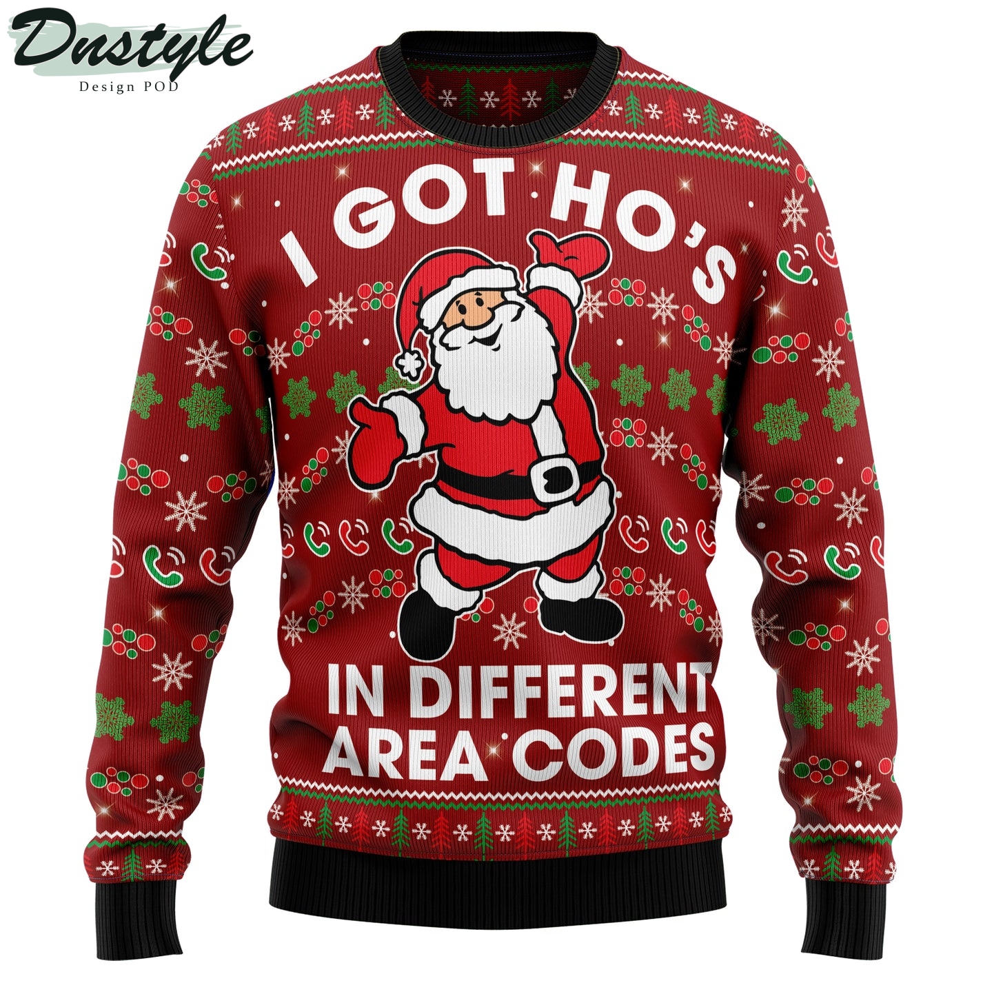 I Got Ho‘s In Different Area Codes Ugly Christmas Sweater