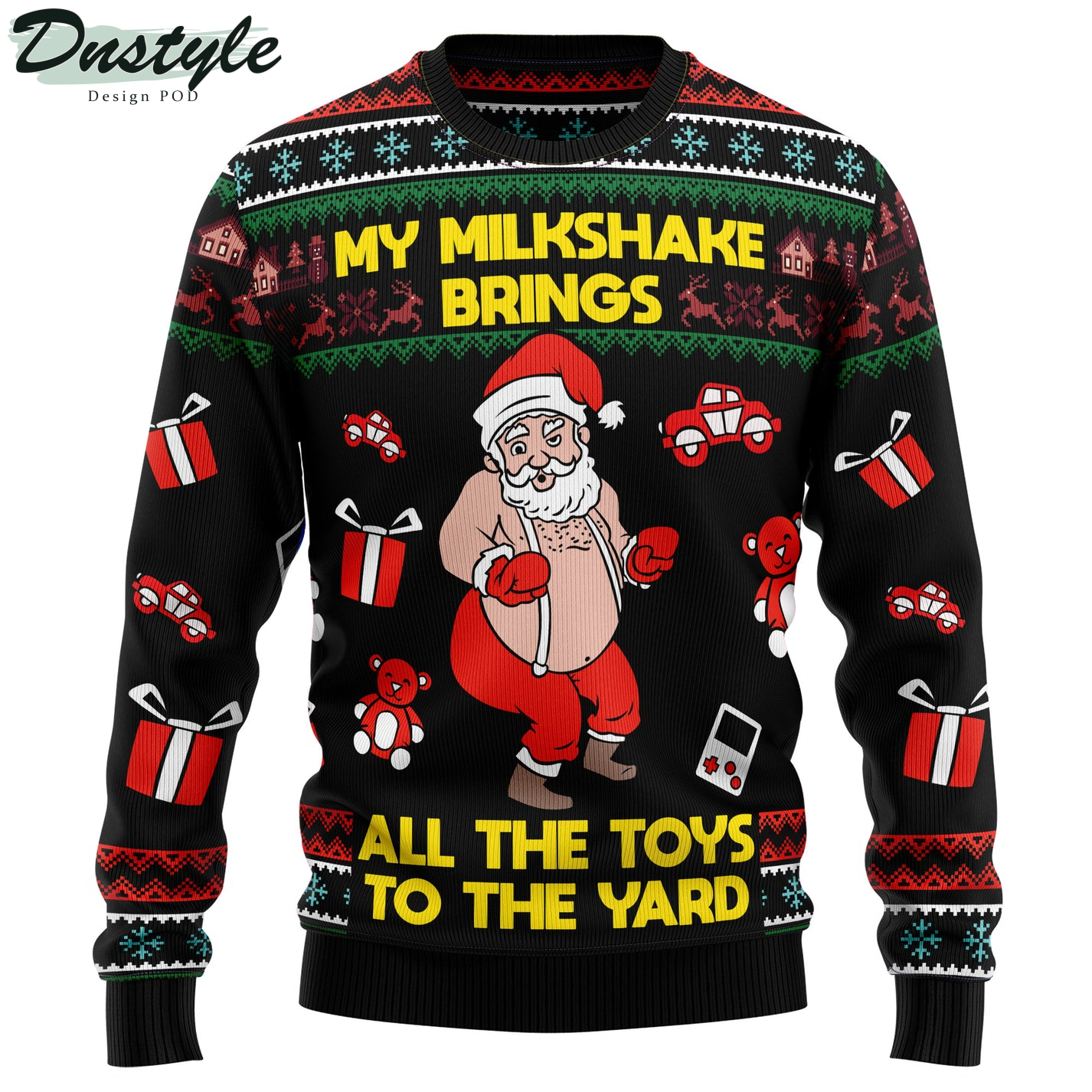 My Milkshake Bring All The Toys To The Yard Christmas Ugly Christmas Sweater