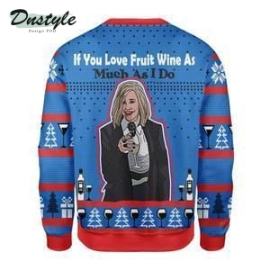 Schitts Creek If You Love Fruit Wine As Much As I Do Blue Ugly Christmas Sweater