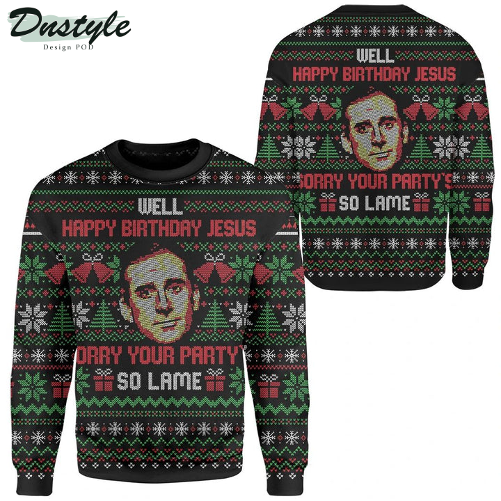 The Office Movie Michael Scott Well Happy Birthday Jesus Sorry Your Party's So Lame Ugly Christmas Sweater 3