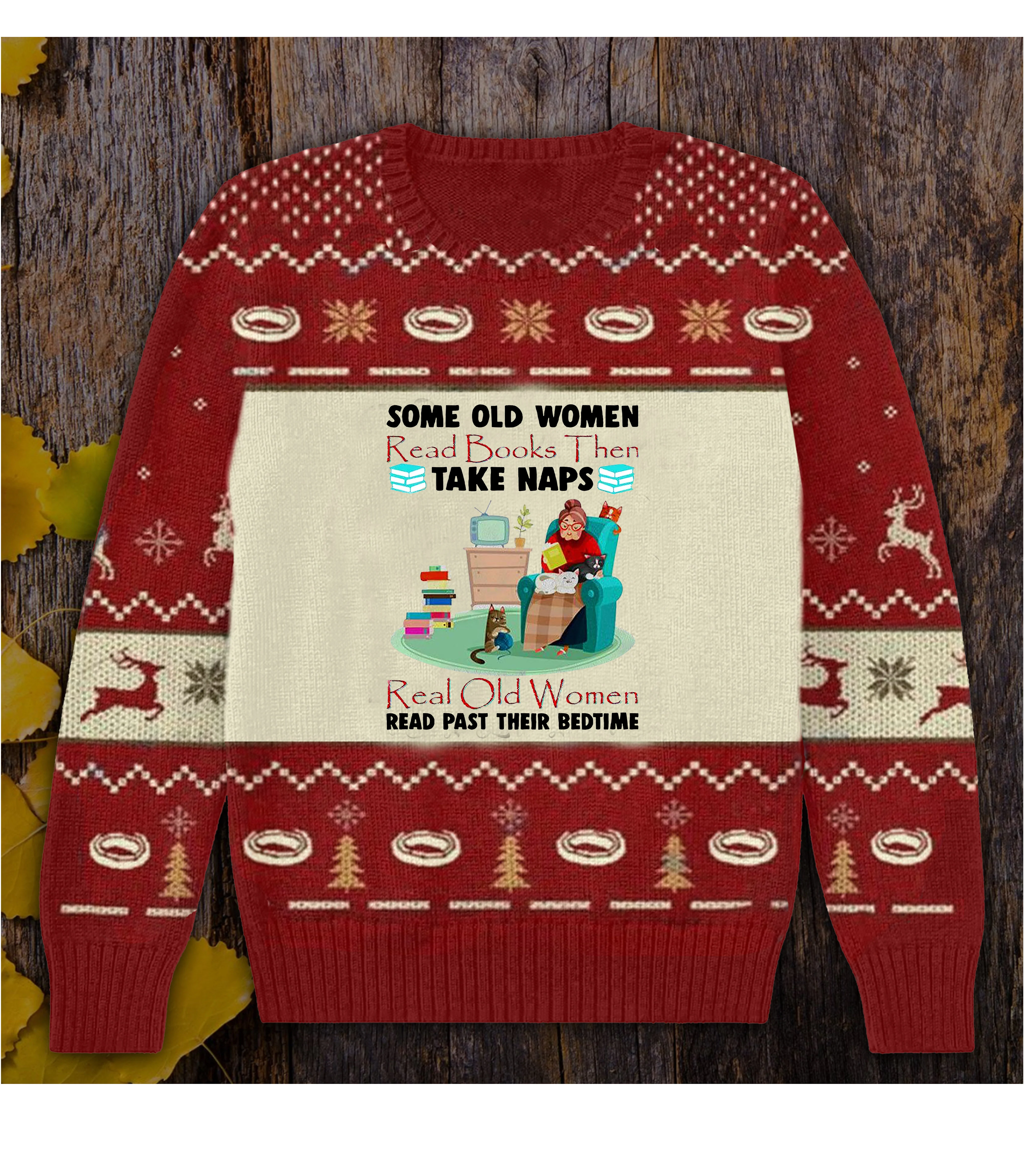 Some Old Women Read Books Then Take Naps Ugly Christmas Sweater