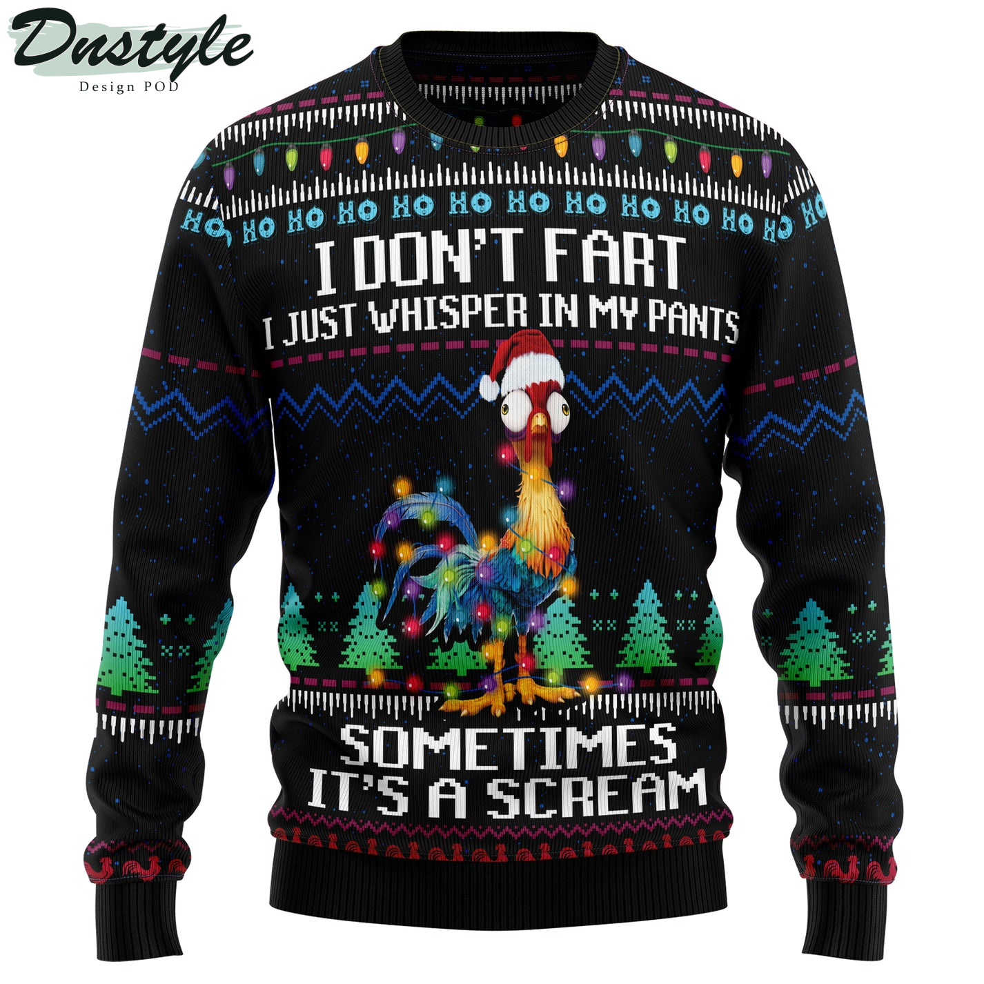 I Don't Fart I Just Whisper In My Pants It‘s Scream Chicken Ugly Christmas Sweater