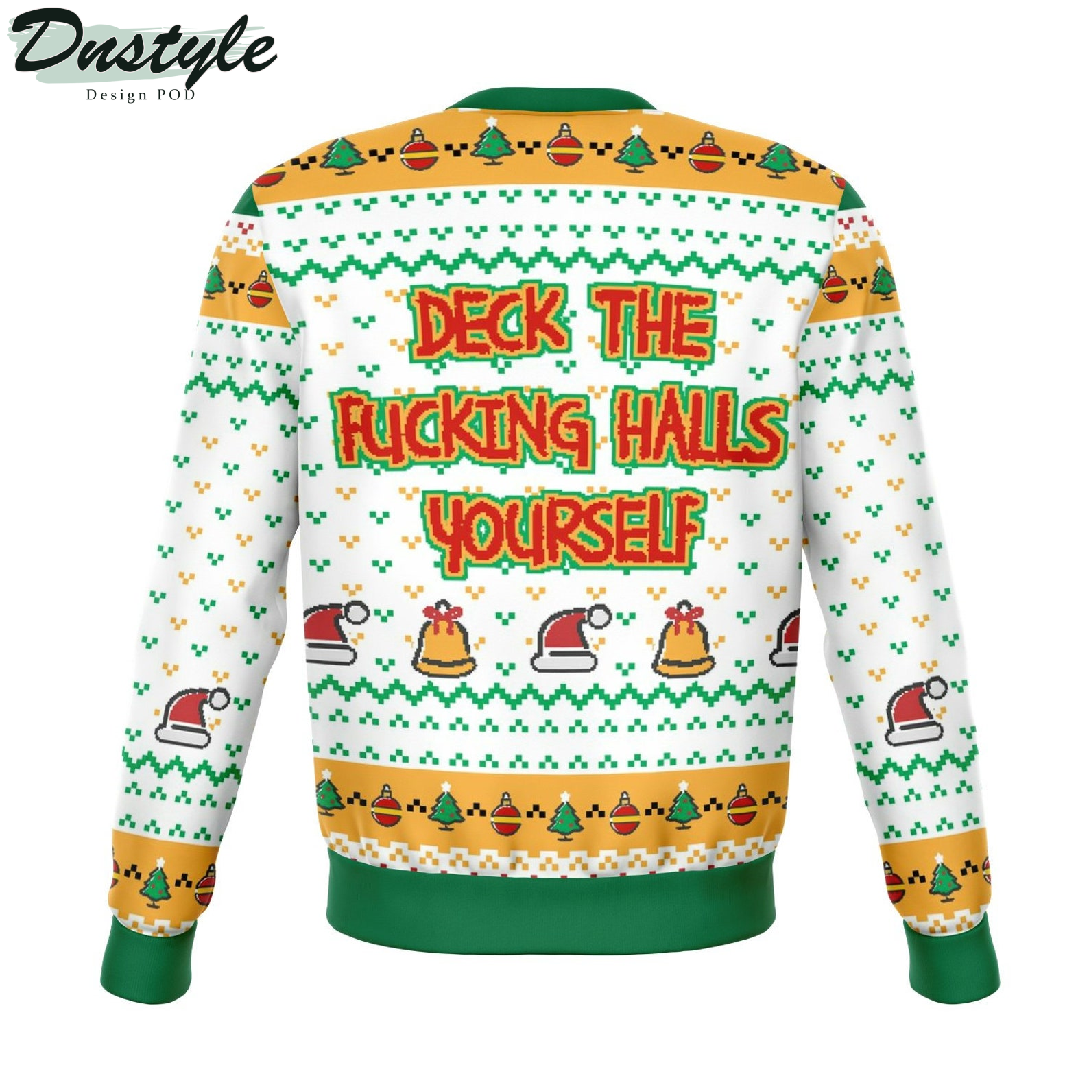 Deck The Fuckin Halls Yourself 2022 Ugly Christmas Sweater