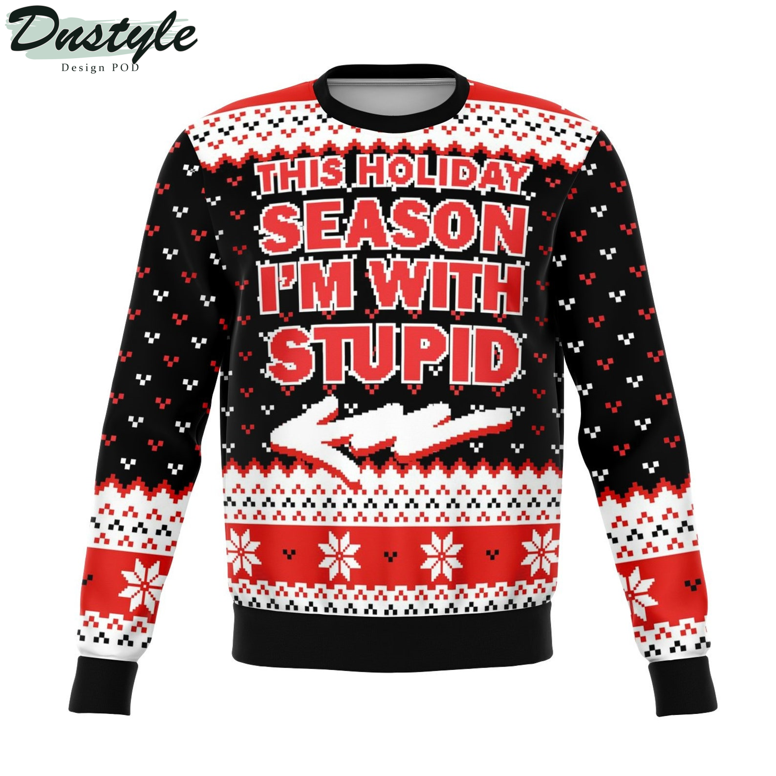 This Holiday Season I'm With Stupid 2022 Ugly Christmas Sweater