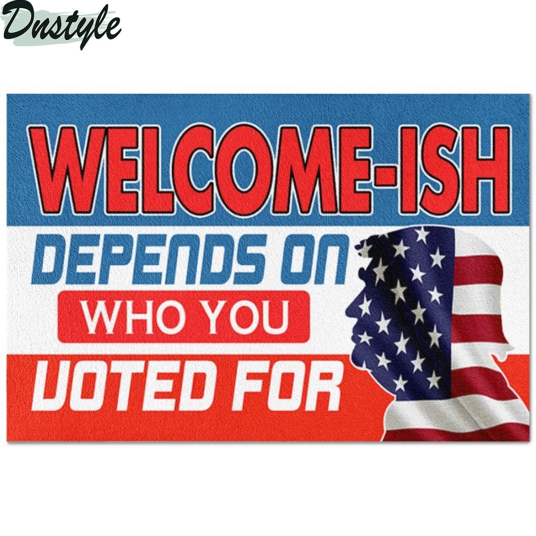 Depends on who you voted for Welcome-ish doormat