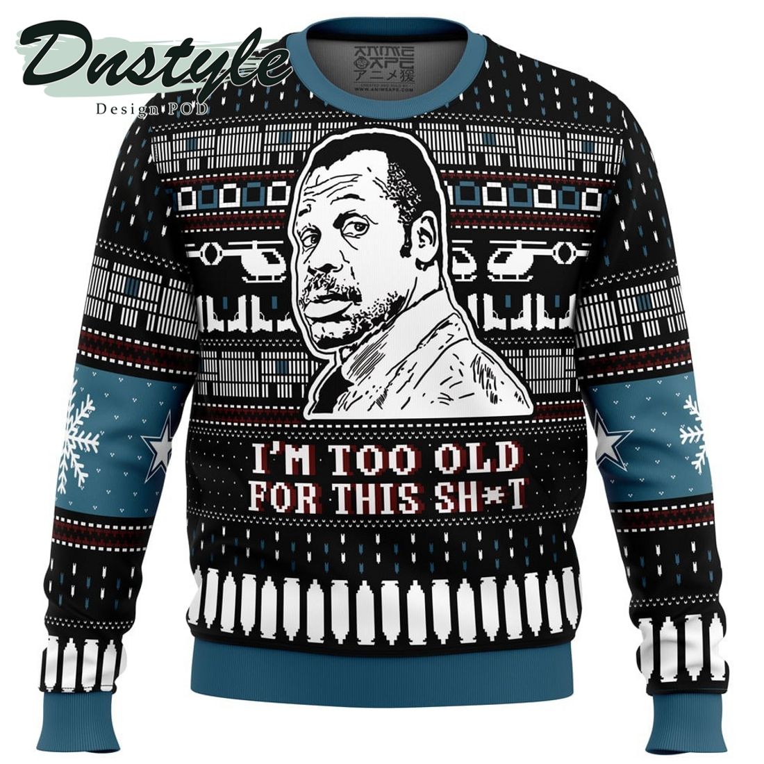 Danny Glover Im Too Old For This Shit Ugly Christmas Sweater